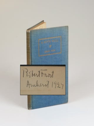 Item #008597 A Boy's Will, signed and dated by Frost in Amherst in 1927. Robert Frost