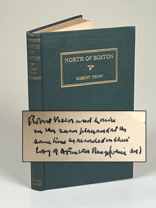 Item #008599 North of Boston, a significant association copy, inscribed by Frost to his close...