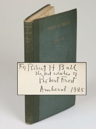Item #008600 North of Boston, inscribed and dated by Frost at Amherst in 1925. Robert Frost