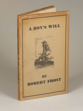 A Boy's Will, inscribed and dated by Frost to his friend, fellow poet, and future governor of Connecticut, Wilbert Snow