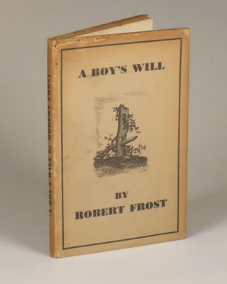 A Boy's Will, inscribed and dated by Frost to his friend, fellow poet, and future governor of Connecticut, Wilbert Snow