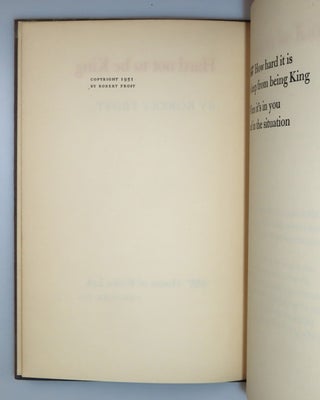 Hard not to be King, copy number 228 of the limited and numbered first separate edition, signed by Robert Frost