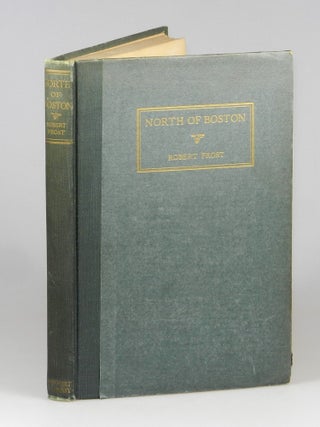 North of Boston, inscribed by in April 1927 Frost with six lines of strikingly relevant verse from his poem herein, "The Black Cottage"