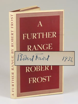 Item #008617 A Further Range, signed and dated by Robert Frost in the year of publication and...