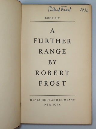 A Further Range, signed and dated by Robert Frost in the year of publication and gifted to African-American poet and playwright Owen Dodson the same year upon his college graduation, also featuring Dodson's ownership signature