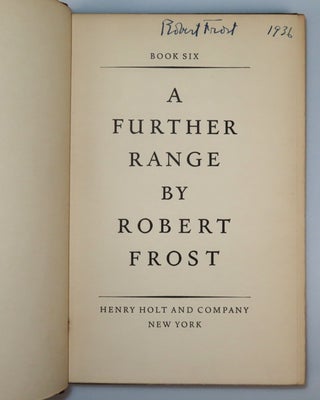 A Further Range, signed and dated by Robert Frost in the year of publication and gifted to African-American poet and playwright Owen Dodson the same year upon his college graduation, also featuring Dodson's ownership signature