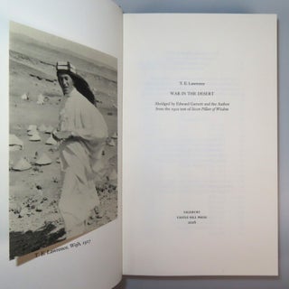 War in the Desert, the first and previously unpublished abridged text of Seven Pillars of Wisdom, copy #51 of the publisher's finely bound quarter goatskin issue, numbered and signed by the editor