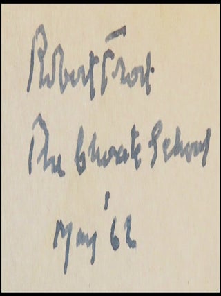 In the Clearing, inscribed and dated by Frost at The Choate School in May 1962, eight months before his death
