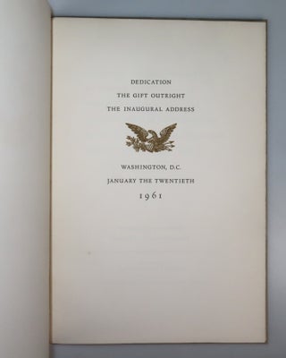 Dedication, The Gift Outright, The Inaugural Address, Washington, D.C., January the Twentieth 1961, copy #313 of the hardcover issue in the original slipcase