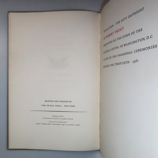 Dedication, The Gift Outright, The Inaugural Address, Washington, D.C., January the Twentieth 1961, copy #313 of the hardcover issue in the original slipcase