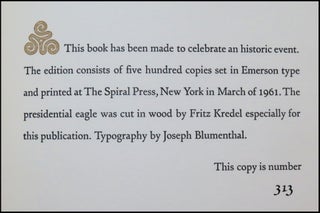 Dedication, The Gift Outright, The Inaugural Address, Washington, D.C., January the Twentieth 1961, copy #313 of the hardcover issue in the original slipcase