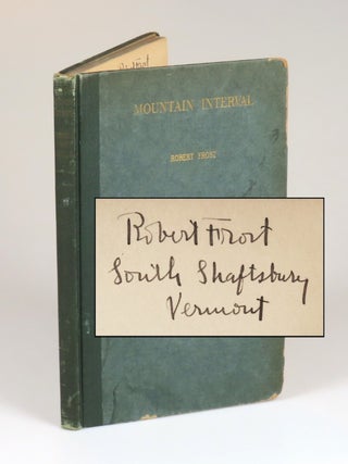 Item #008707 Mountain Interval, inscribed by Robert Frost in South Shaftsbury, Vermont. Robert Frost