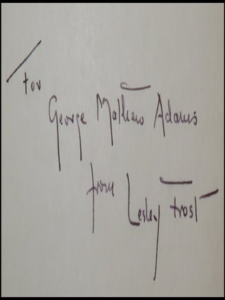 Come Christmas: A Selection of Christmas Poetry, Song, Drama and Prose, inscribed and signed in 1936 by Robert Frost to a famous Frost collector, and further inscribed and twice signed by the editor, Lesley Frost, Robert Frost's eldest daughter