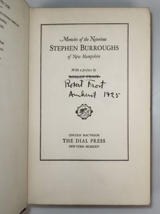 Memoirs of the Notorious Stephen Burroughs of New Hampshire, inscribed by Robert Frost in Amherst in 1925