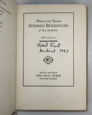 Memoirs of the Notorious Stephen Burroughs of New Hampshire, inscribed by Robert Frost in Amherst in 1925