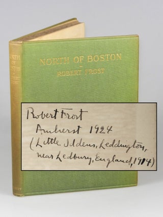 North of Boston, the first edition, first issue, final binding state, inscribed by Frost in 1924, the year he won his first Pulitzer Prize for Poetry