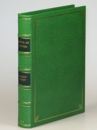 North of Boston, the first edition, first issue, final binding state, inscribed by Frost in 1924, the year he won his first Pulitzer Prize for Poetry