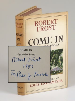 Item #008724 Come In and Other Poems, inscribed and signed by Robert Frost in the year of...