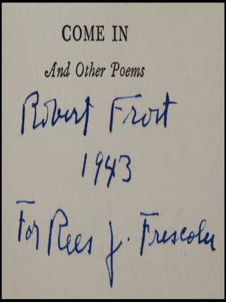 Come In and Other Poems, inscribed and signed by Robert Frost in the year of publication