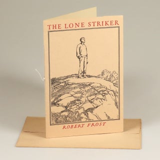 The Lone Striker, a pristine first edition, still within the original envelope, inscribed by Frost to a noted bibliophile and early Frost enthusiast in May 1935