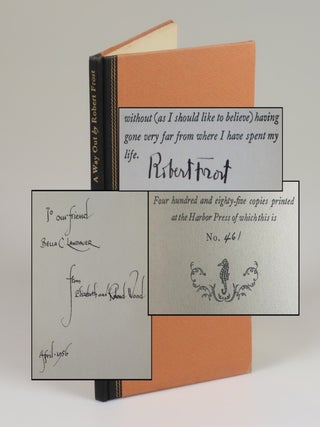 Item #008743 A Way Out: A One Act Play, copy #461, signed by Robert Frost, a presentation copy...