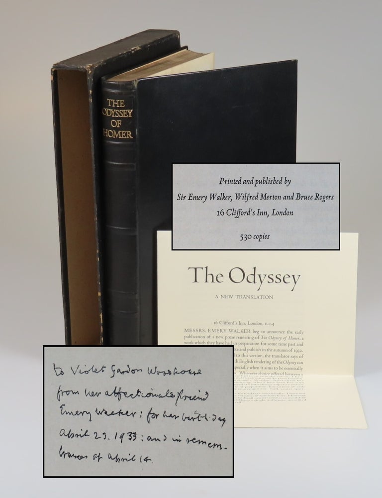 Item #008777 The Odyssey, a publisher's presentation copy, warmly inscribed by Emery Walker three months before his death as a birthday gift to the renowned musician and cultural figure Violet Gordon Woodhouse, accompanied by the original publisher&rsquo;s prospectus, and housed in the original slipcase. Homer, T. E. Lawrence, Bruce Rogers.