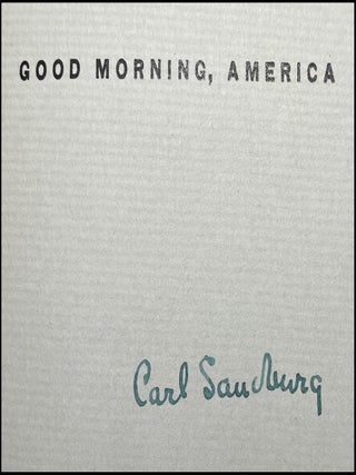 Good Morning America, one of very few copies of the limited edition signed by Sandburg printed throughout on blue paper