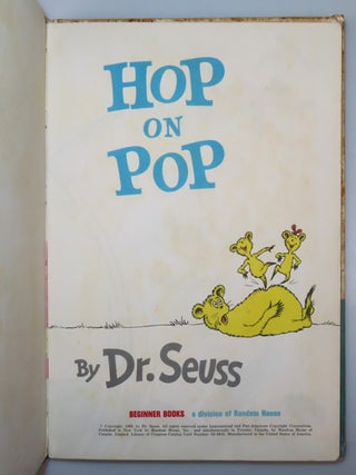 Hop on Pop, purchased and inscribed for a young mother in 1963 at a bookshop one mile from Dr. Seuss’s La Jolla, California home