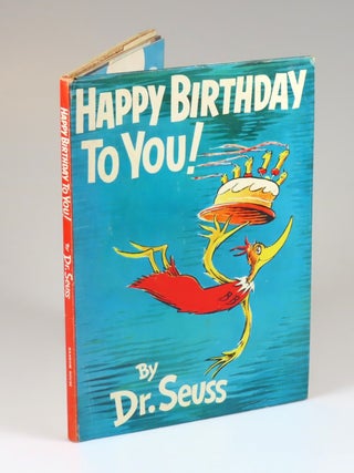 Happy Birthday To You!, purchased and inscribed for a young mother in 1963 at a bookshop one mile from Dr. Seuss’s La Jolla, California home