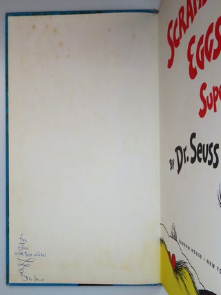 Scrambled Eggs Super!, purchased and inscribed for a young mother in 1963 at a bookshop one mile from Dr. Seuss’s La Jolla, California home