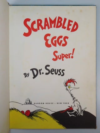 Scrambled Eggs Super!, purchased and inscribed for a young mother in 1963 at a bookshop one mile from Dr. Seuss’s La Jolla, California home