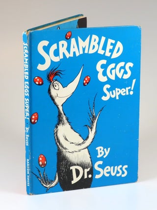 Scrambled Eggs Super!, purchased and inscribed for a young mother in 1963 at a bookshop one mile from Dr. Seuss’s La Jolla, California home