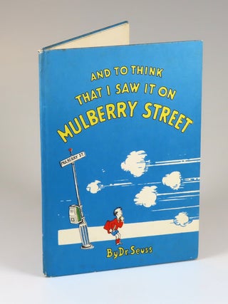 And to Think That I Saw it on Mulberry Street, purchased and inscribed for a young mother in 1963 at a bookshop one mile from Dr. Seuss&rsquo;s La Jolla, California home