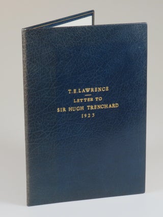 "my reluctant book... must come to a head and be finished with." - A 4 December 1923 autographed letter signed from T. E. Lawrence "of Arabia" to his friend and patron, "Father of the Royal Air Force" and then-Chief of the Air Staff Sir Hugh Trenchard, asking special permission for leave to attend to publication decisions about what would become the famous Subscriber's Edition of Lawrence's magnum opus, Seven Pillars of Wisdom