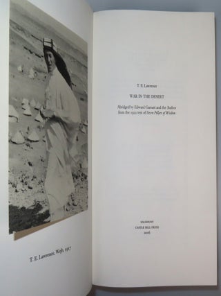 War in the Desert, the first and previously unpublished abridged text of Seven Pillars of Wisdom, one of 100 copies bound thus, this copy both numbered and signed by the editor
