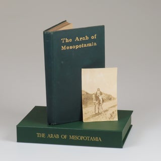 The Arab of Mesopotamia, a compellingly clean copy with contemporary Mesopotamian provenance and a contemporary photograph, housed in a solander case