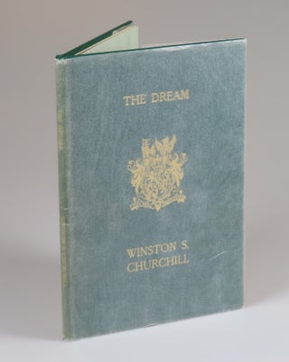 The Dream, a publisher's presentation "proof copy" of the seventy-five specially prepared for members of the Churchill family in celebration of the one-hundred twentieth anniversary of the birth of Sir Winston Churchill, inscribed by the editor and publisher, Richard Langworth, and his wife in 1996
