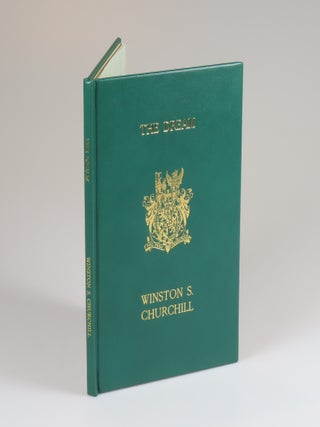 The Dream, a publisher's presentation "proof copy" of the seventy-five specially prepared for members of the Churchill family in celebration of the one-hundred twentieth anniversary of the birth of Sir Winston Churchill, inscribed by the editor and publisher, Richard Langworth, and his wife in 1996