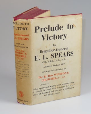 Item #008959 Prelude to Victory. Brigadier-General E. L. Spears, Winston S. Churchill
